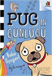 Bobo Uçuyor! - Pug'ın Günlüğü