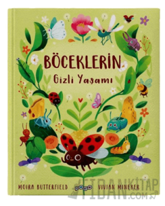Böceklerin Gizli Yaşamı (Ciltli)