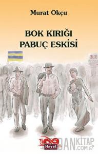Bok Kırığı Pabuç Eskisi