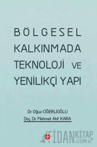 Bölgesel Kalkınmada Teknoloji ve Yenilikçi Yapı