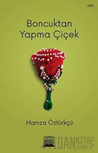 Boncuktan Yapma Çiçek