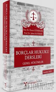 Borçlar Hukuku Dersleri - Genel Hükümler