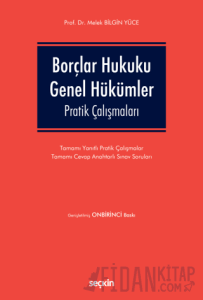 Borçlar Hukuku Genel Hükümler Pratik Çalışmaları