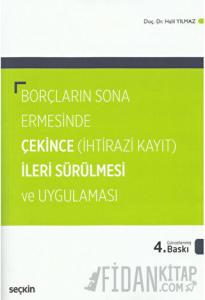 Borçların Sona Ermesinde Çekince İleri Sürülmesi ve Uygulaması