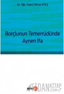 Borçlunun Temerrüdünde Aynen İfa