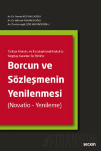 Borcun ve Sözleşmenin Yenilenmesi (Ciltli)