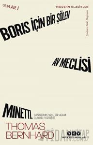 Boris İçin Bir Şölen, Av Meclisi, Minetti - Oyunlar 1
