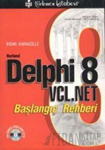 Borland Delphi 8 VCL.Net Başlangıç Rehberi
