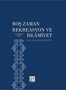 Boş Zaman Rekreasyon ve İslamiyet