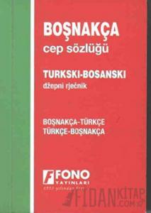 Boşnakça / Türkçe - Türkçe / Boşnakça Cep Sözlüğü