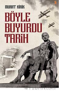 Böyle Buyurdu Tarih