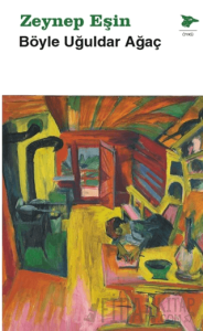 Böyle Uğuldar Ağaç