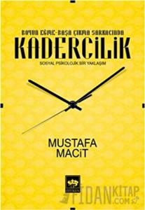 Boyun Eğme-Başa Çıkma Sarkacında Kadercilik