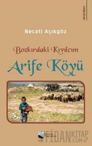 Bozkırdaki Kıvılcım - Arife Köyü (Ciltli)