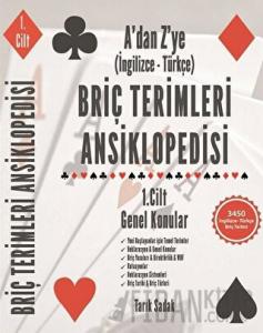 Briç Terimleri Ansiklopedisi A'dan Z' ye İngilizce Türkçe  1.Cilt Genel Konular