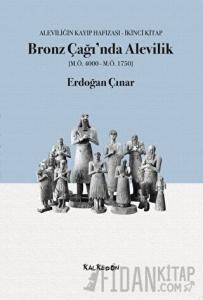 Bronz Çağı’nda Alevilik (M.Ö.4000-M.Ö.1750)