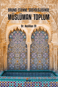 Bruno Etienne Sosyolojisinde Müslüman Toplum