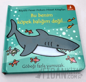 Bu Benim Köpek Balığım Değil… (Ciltli)