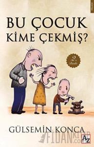 Bu Çocuk Kime Çekmiş?