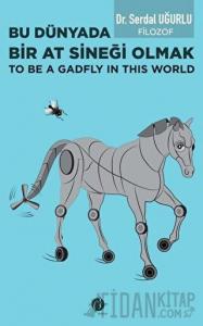 Bu Dünyada Bir At Sineği Olmak