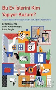 Bu Ev İşlerini Kim Yapıyor Kuzum ?