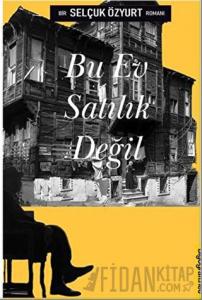 Bu Ev Satılık Değil