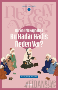 Bu Kadar Hadis Neden Var?