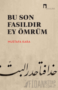 Bu Son Fasıldır Ey Ömrüm