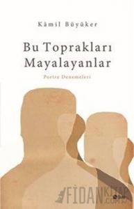 Bu Toprakları Mayalayanlar