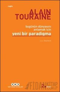 Bugünün Dünyasını Anlamak İçin Yeni Bir Paradigma