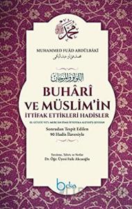 Buhari ve Müslim'in İttifak Ettikleri Hadisler (Ciltli)