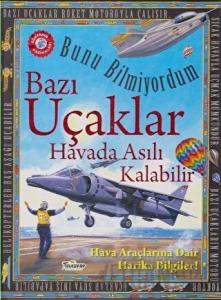 Bunu Bilmiyordum - Bazı Uçaklar Havada Asılı Kalabilir