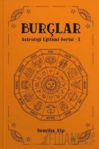 Burçlar – Astroloji Eğitimi Serisi 1