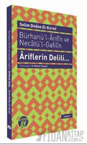 Bürhanü’l - Arifın ve Necatü’l - Gafilın - Ariflerin Delili...