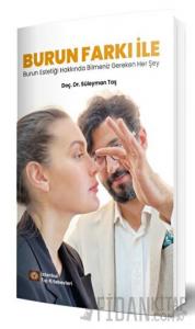 Burun Farkı İle Burun Estetiği Hakkında Bilmeniz Gereken Her Şey