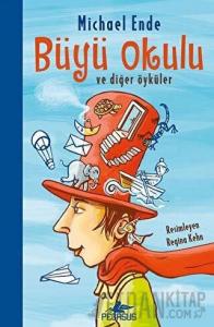 Büyü Okulu ve Diğer Öyküler