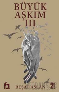 Büyük Aşkım 3