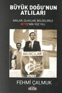 Büyük Doğu’nun Atlıları