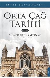 Büyük Dünya Tarihi Orta Çağ Tarihi - Cilt 6