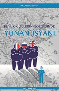 Büyük Güçlerin Gölgesinde Yunan İsyanı