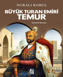 Büyük Turan Emiri Temur