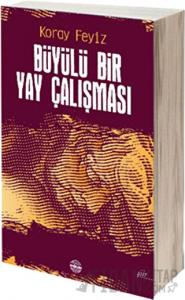 Büyülü Bir Yay Çalışması