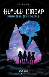 Büyülü Girdap – Kristalşehir Serüvenleri -1