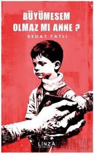 Büyümesem Olmaz Mı Anne?