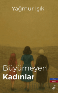 Büyümeyen Kadınlar