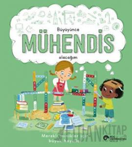 Büyüyünce Mühendis Olacağım