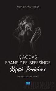 Çağdaş Fransız Felsefesinde Kişilik Problemi (Bilinçler Arası İlişki)