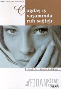 Çağdaş İş Yaşamında Ruh Sağlığı