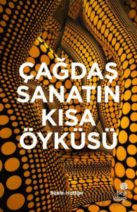 Çağdaş Sanatın Kısa Öyküsü (Ciltli)