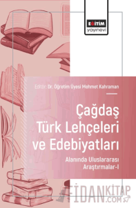 Çağdaş Türk Lehçeleri ve Edebiyatları Alanında Uluslararası Araştırmalar - I